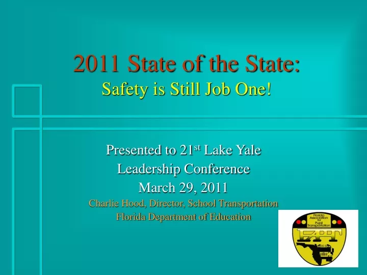 2011 state of the state safety is still job one
