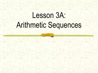 Lesson 3A: Arithmetic  Sequences