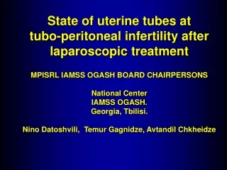 State of uterine tubes at tubo -peritoneal infertility after laparoscopic treatment