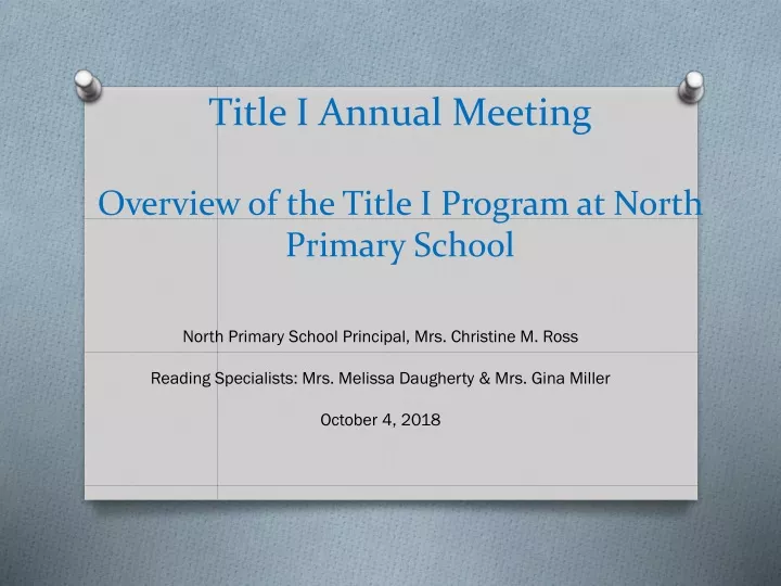 title i annual meeting overview of the title i program at north primary school
