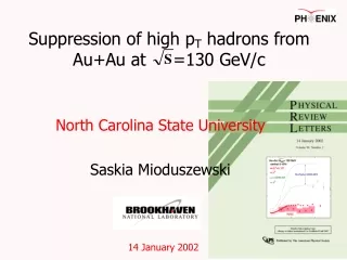 Suppression of high p T  hadrons from Au+Au at     =130 GeV/c