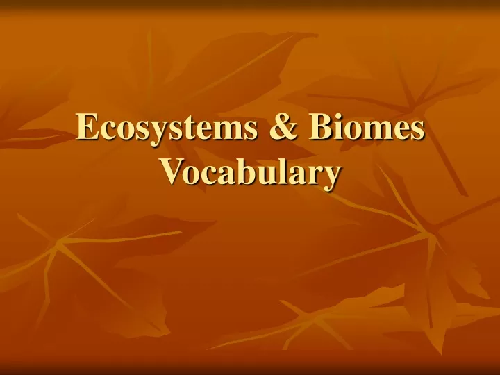ecosystems biomes vocabulary