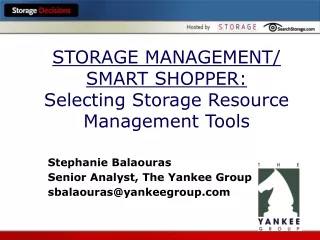 STORAGE MANAGEMENT/ SMART SHOPPER: Selecting Storage Resource Management Tools