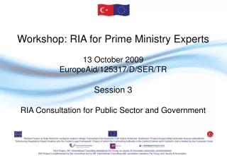 Workshop: RIA for Prime Ministry Experts 13  October 2009 EuropeAid/125317/D/SER/TR Session  3