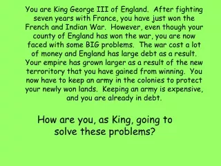 How are you, as King, going to solve these problems?