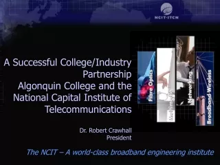 The NCIT – A world-class broadband engineering institute