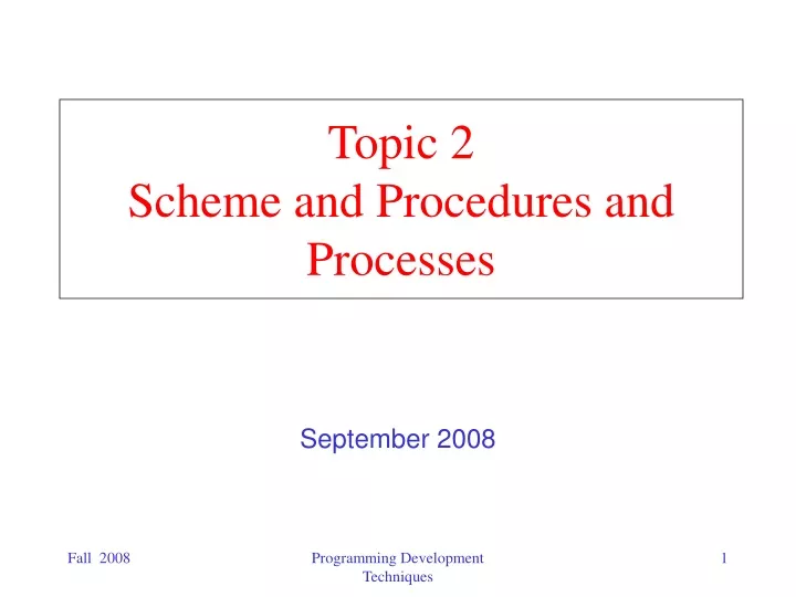 topic 2 scheme and procedures and processes