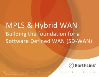 MPLS &amp; Hybrid WAN Building the foundation for a Software Defined WAN (SD-WAN)