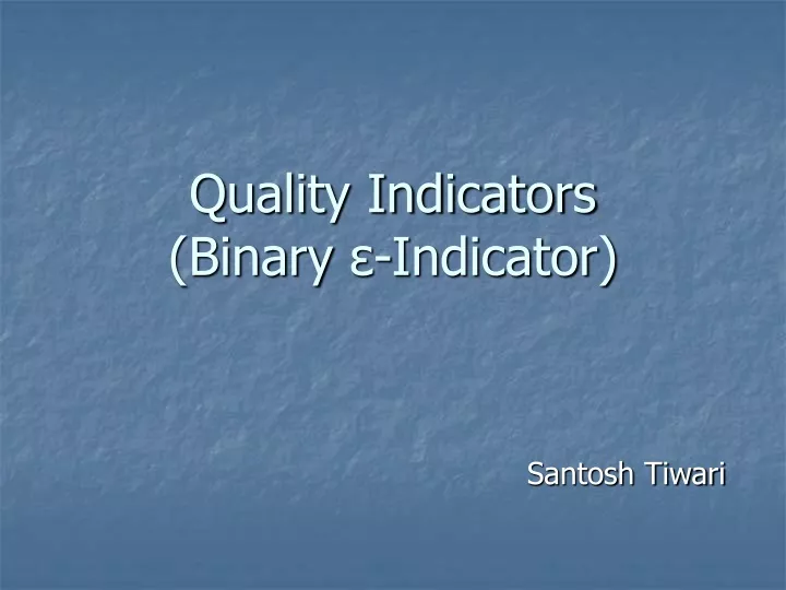 quality indicators binary indicator