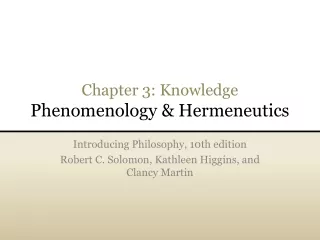 Chapter 3: Knowledge Phenomenology &amp; Hermeneutics