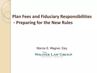 Plan Fees and Fiduciary Responsibilities  -  Preparing for the New Rules