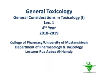 Objectives of this lecture are to: Define toxicology &amp; identify its different areas.