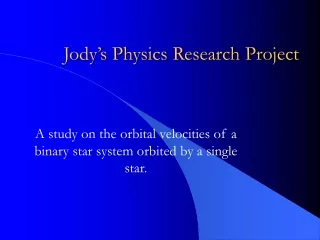 Jody’s Physics Research Project