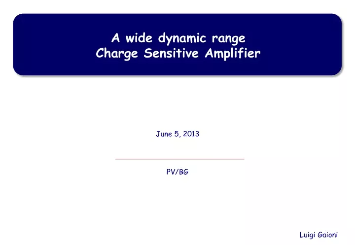 a wide dynamic range charge sensitive amplifier