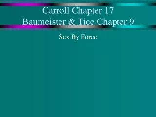 Carroll Chapter 17 Baumeister &amp; Tice Chapter 9