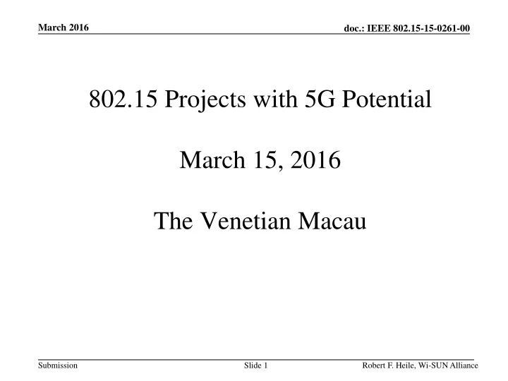 802 15 projects with 5g potential march 15 2016 the venetian macau