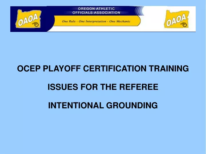 ocep playoff certification training issues for the referee intentional grounding