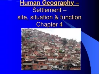Human Geography – Settlement –  site, situation &amp; function Chapter 4