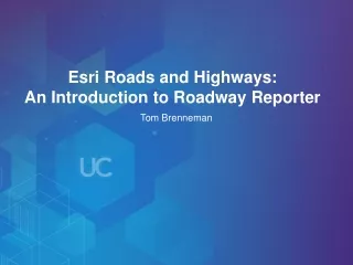 Esri Roads and Highways:  An Introduction to Roadway Reporter
