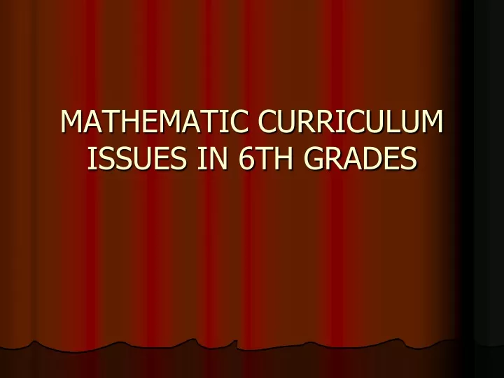 mathematic curriculum issues in 6th grades