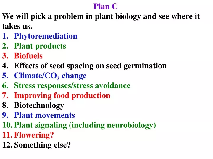 plan c we will pick a problem in plant biology