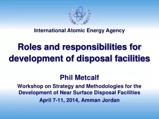 Roles and responsibilities for development of disposal facilities