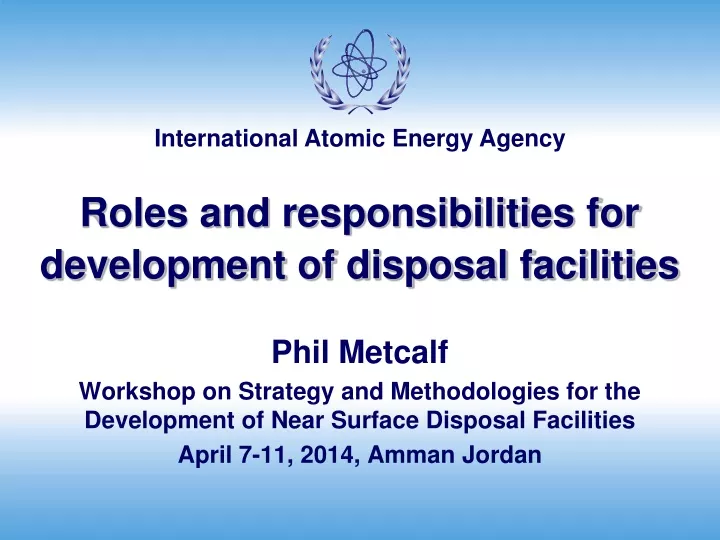 roles and responsibilities for development of disposal facilities