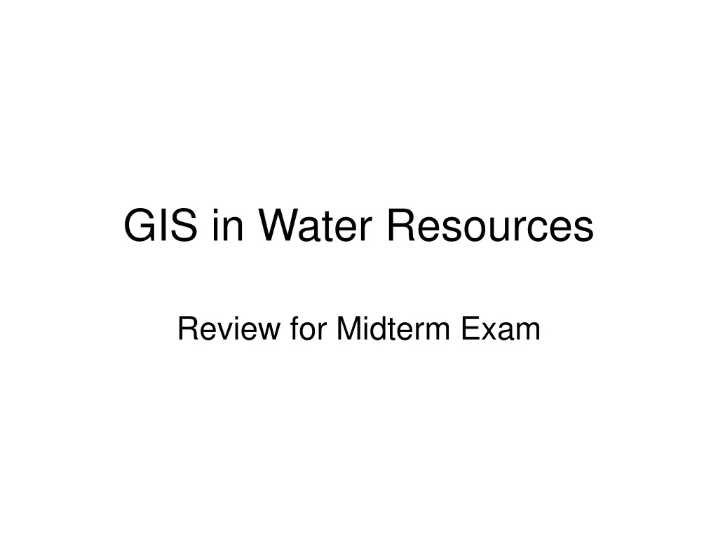 PPT - GIS in Water Resources PowerPoint Presentation, free download ...