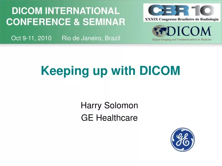 keeping up with dicom