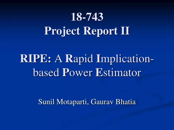18 743 project report ii ripe a r apid i mplication based p ower e stimator