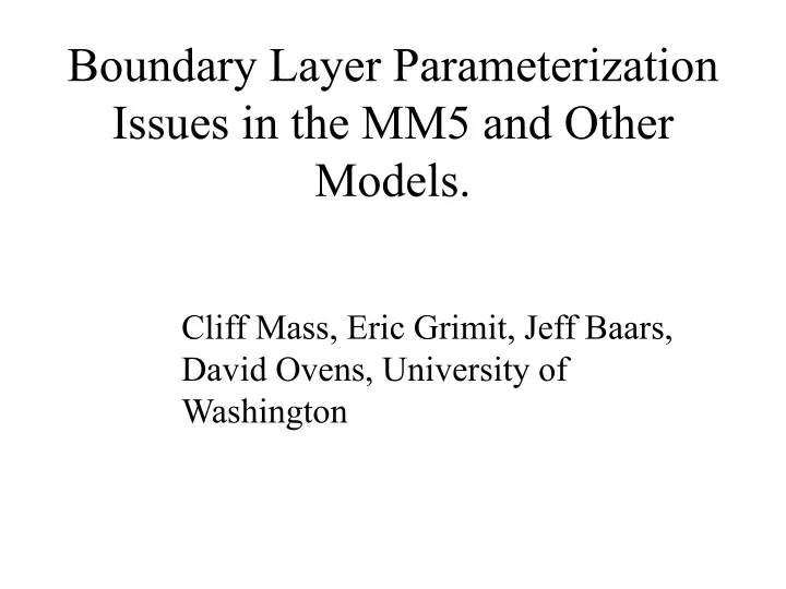 boundary layer parameterization issues in the mm5 and other models