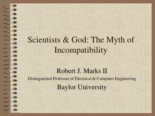 Scientists &amp; God: The Myth of Incompatibility