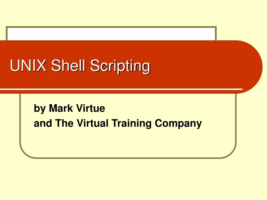 PPT - Learning UNIX Shell Scripting Basics: A Practical Guide for ...