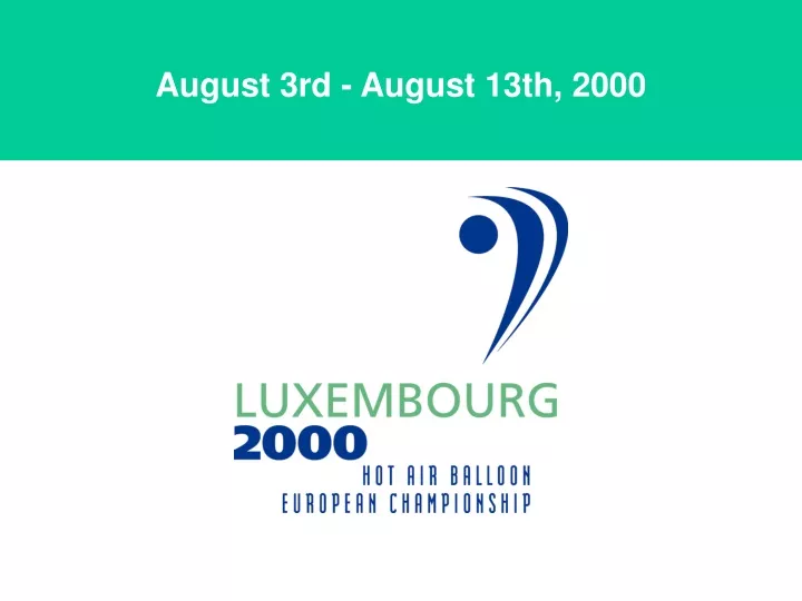 august 3rd august 13th 2000