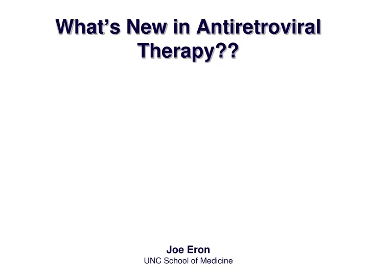 what s new in antiretroviral therapy