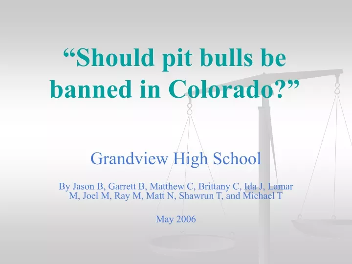 should pit bulls be banned in colorado