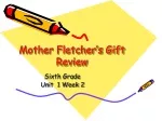 Mother Fletcher’s Gift Review