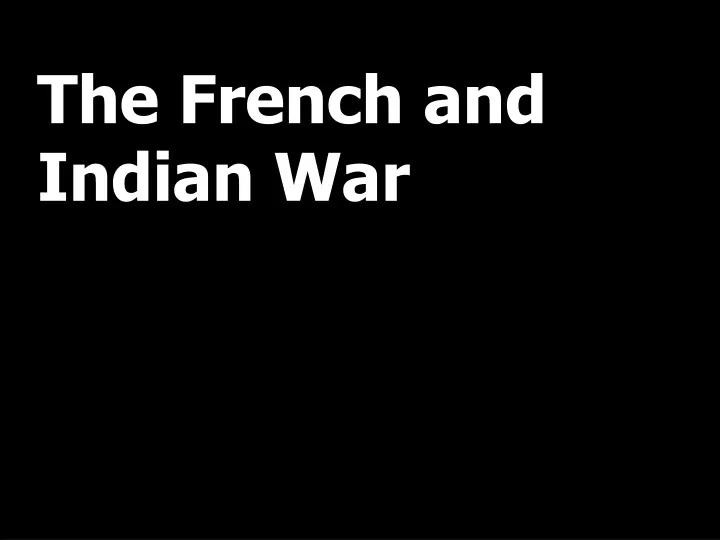 the french and indian war