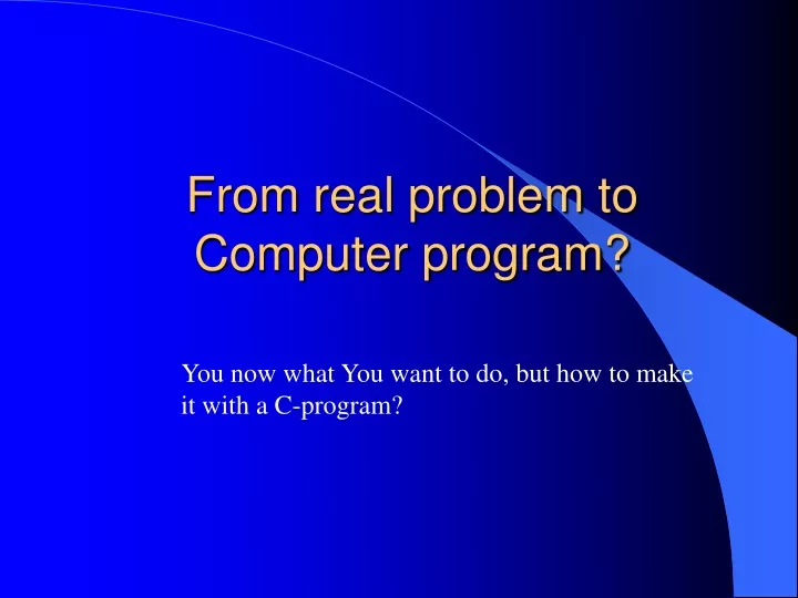 from real problem to computer program