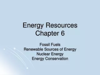 Energy Resources Chapter 6