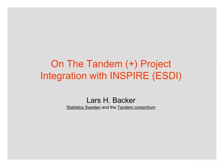 on the tandem project integration with inspire esdi