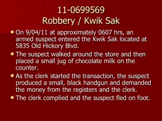 11-0699569 Robbery / Kwik Sak