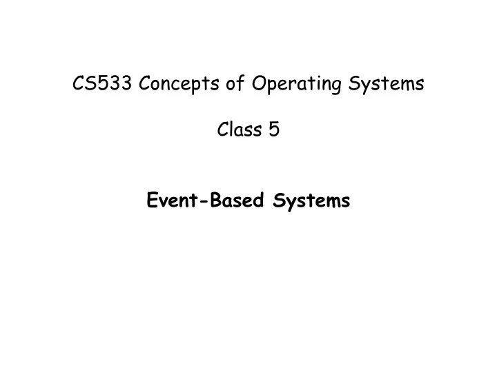 cs533 concepts of operating systems class 5