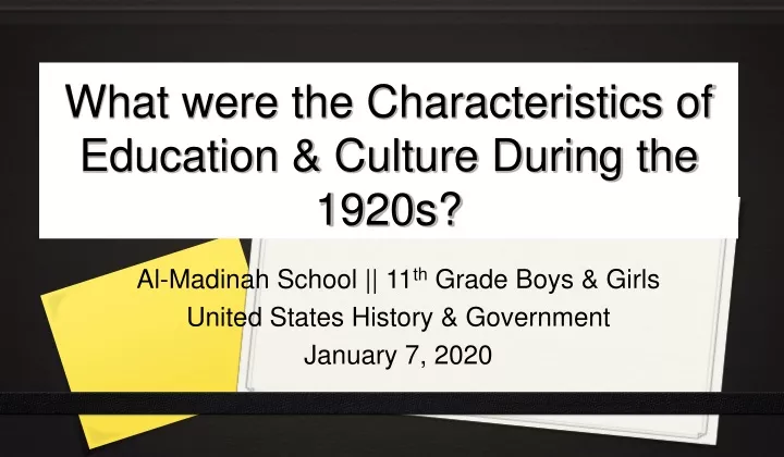 what were the characteristics of education culture during the 1920s