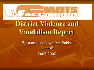 District Violence and Vandalism Report