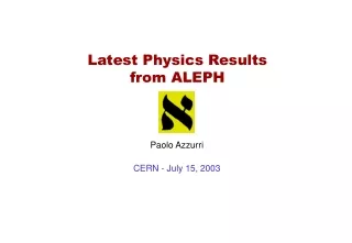 Latest Physics Results  from ALEPH