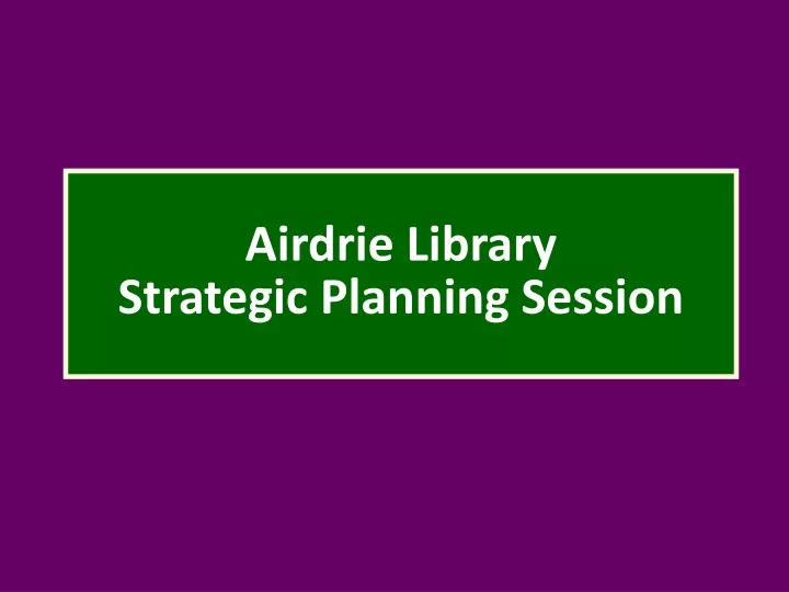 airdrie library strategic planning session