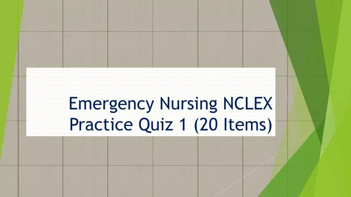 emergency nursing nclex practice quiz 1 20 items