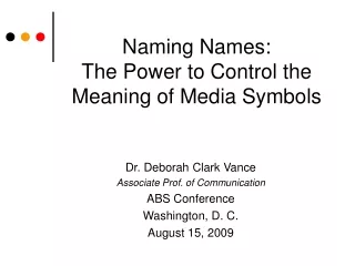 Naming Names:  The Power to Control the Meaning of Media Symbols
