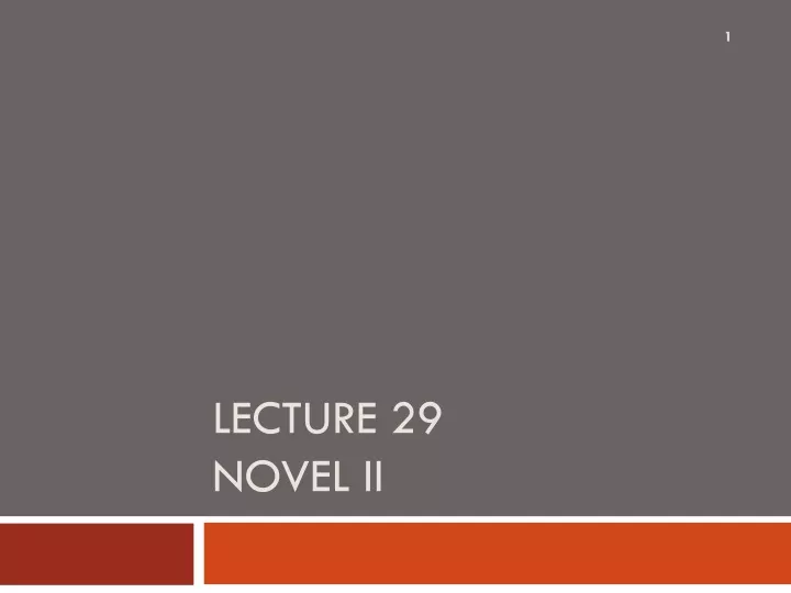 lecture 29 novel ii